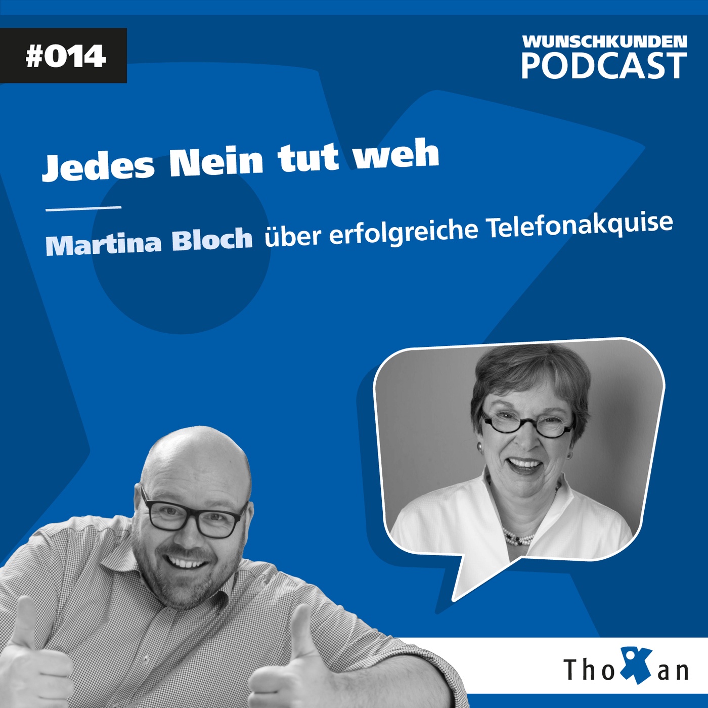 Jedes Nein tut weh! Martina Bloch über erfolgreiche Telefonakquise