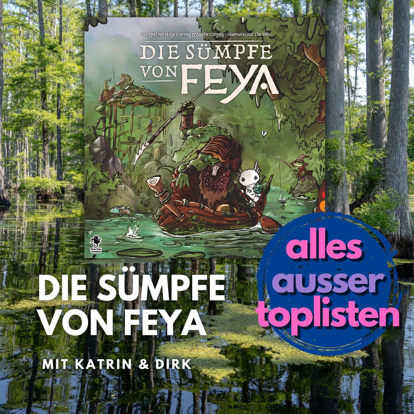 Die Sümpfe von Feya mit Katrin und Dirk