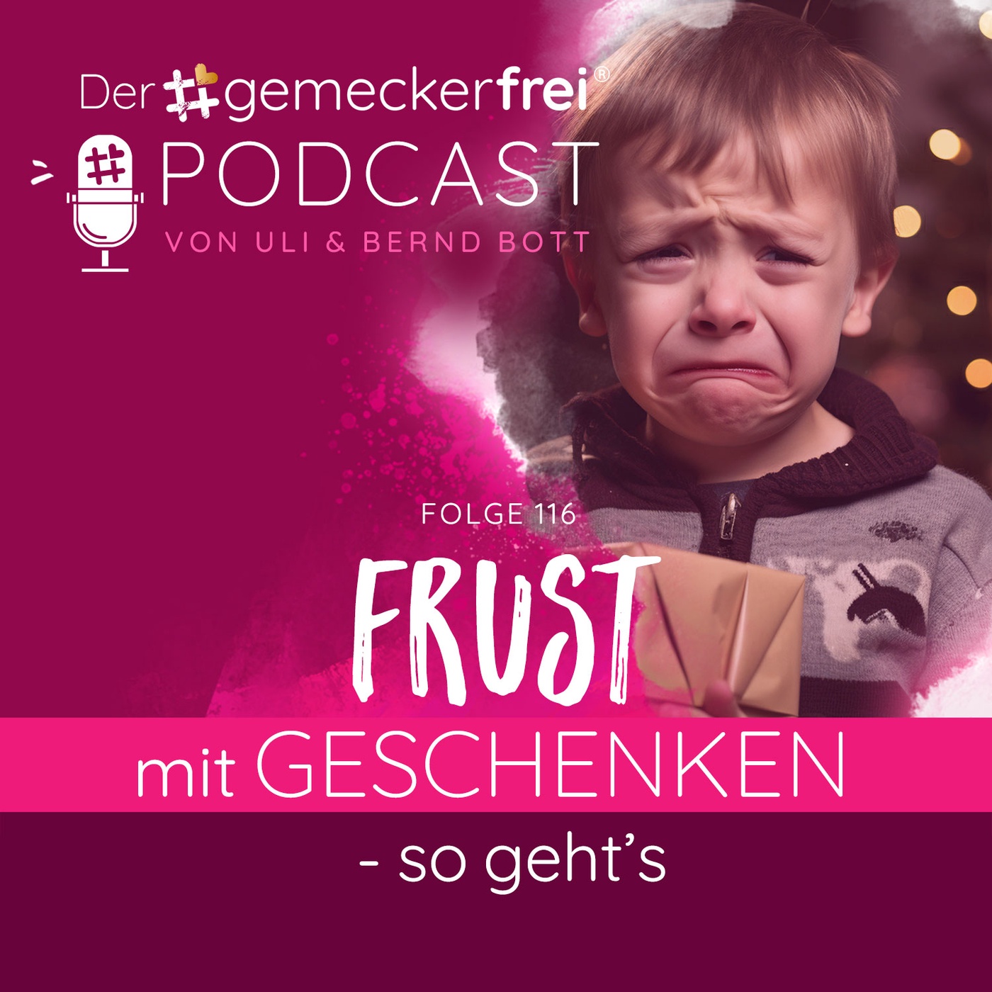 116 Frust mit Geschenken - so geht´s