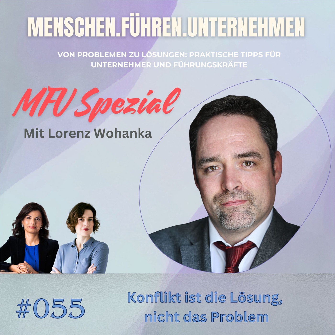 #055 I MFU Spezial: Konflikt ist die Lösung, nicht das Problem