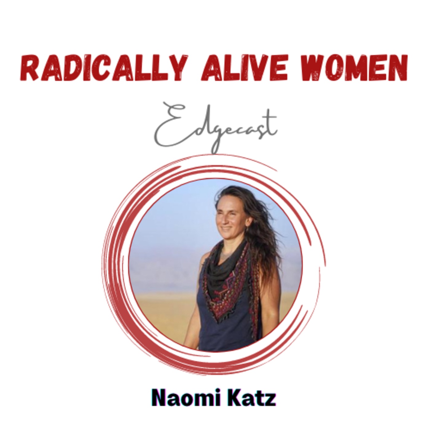 Listening, Attention, and Earth Wisdom: Naomi Katz