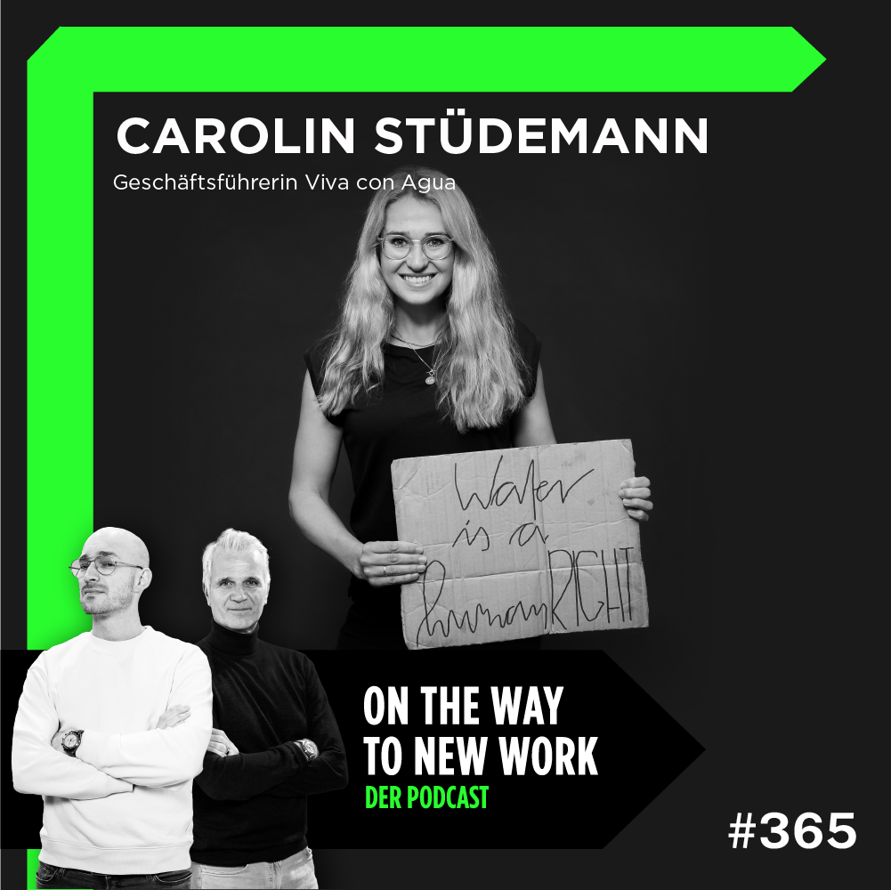 #365 Carolin Stüdemann | Geschäftsführerin Viva Con Agua