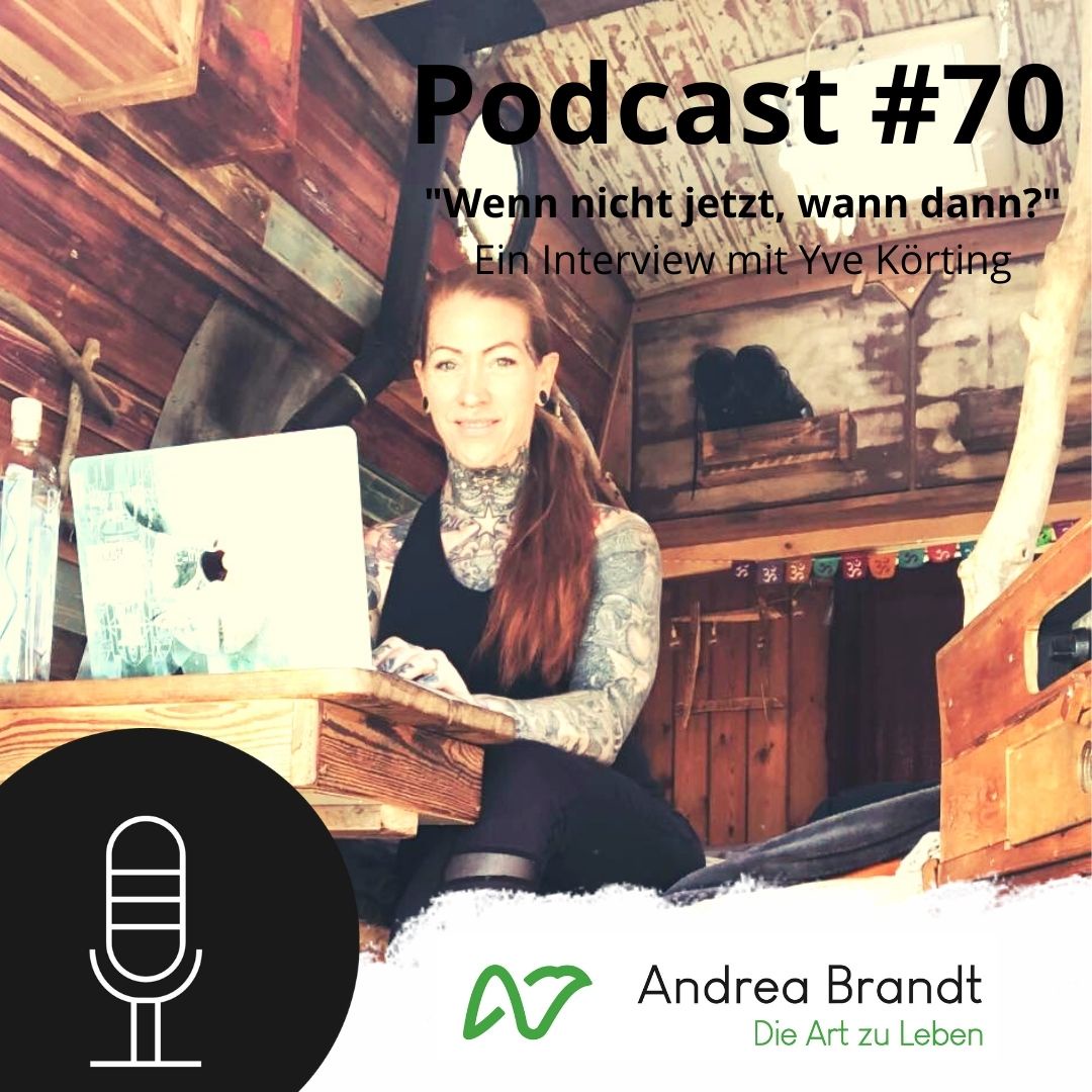 #70 Wenn nicht Jetzt, wann dann? Interview mit Yve Kötting