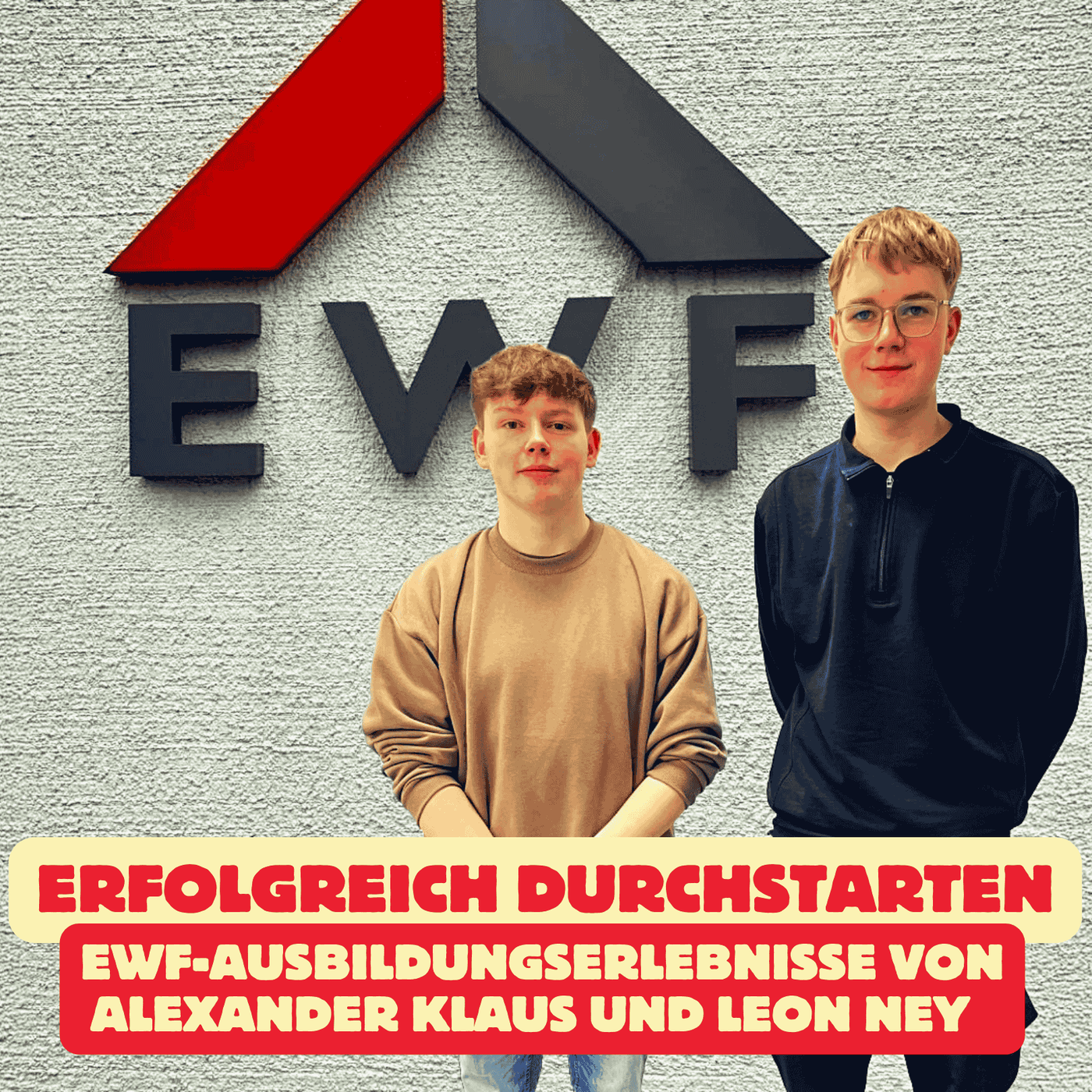 Folge 185: Erfolgreich durchstarten - EWF-Ausbildungserlebnisse von Alexander Klaus und Leon Ney 