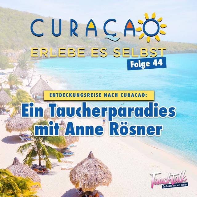 1 - 44: Entdeckungsreise nach Curacao: Ein Taucherparadies mit Anne Rösner