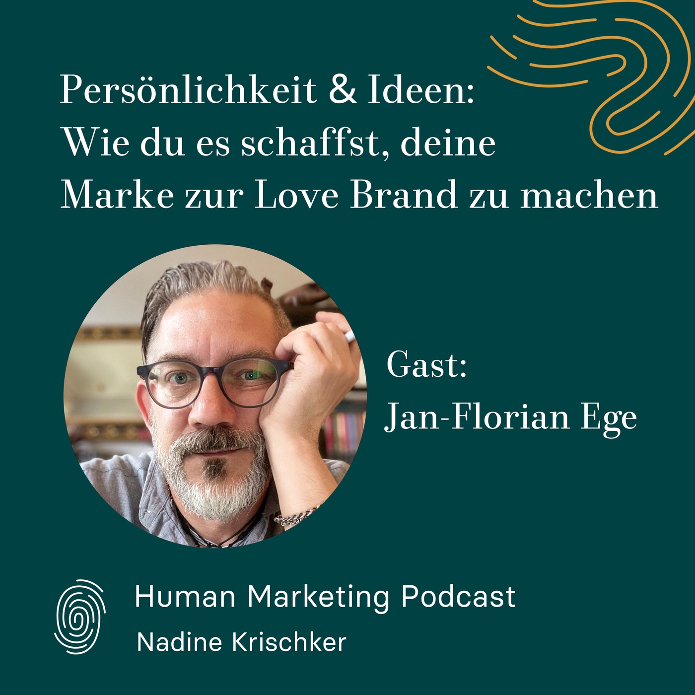 011 - Persönlichkeit & Ideen: Wie du es schaffst, deine Marke zur Love Brand zu machen (Gast: Jan-Florian Ege)