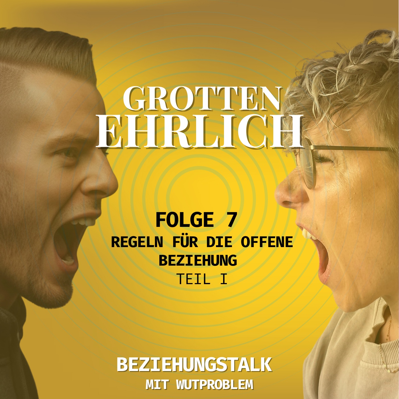 Folge 7 - Shit Regeln für die offene Beziehung Teil I