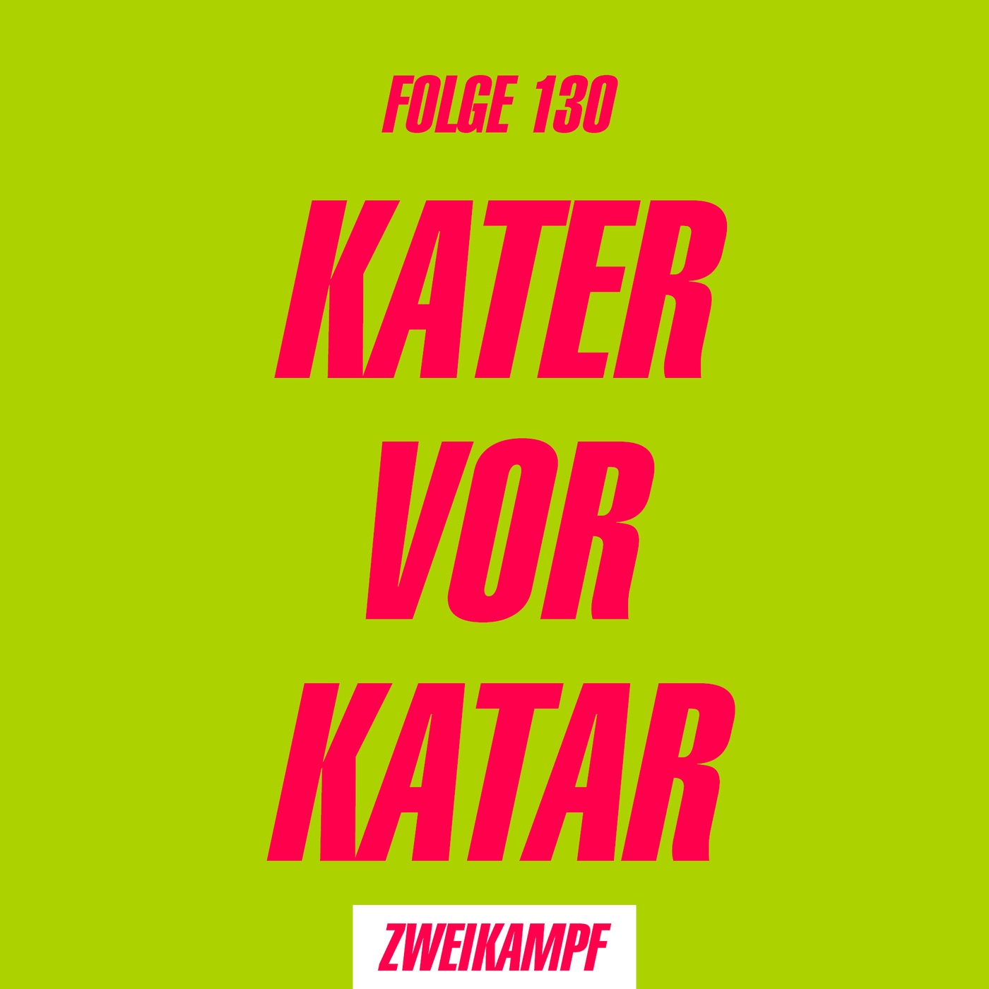 Folge 130: Kater vor Katar