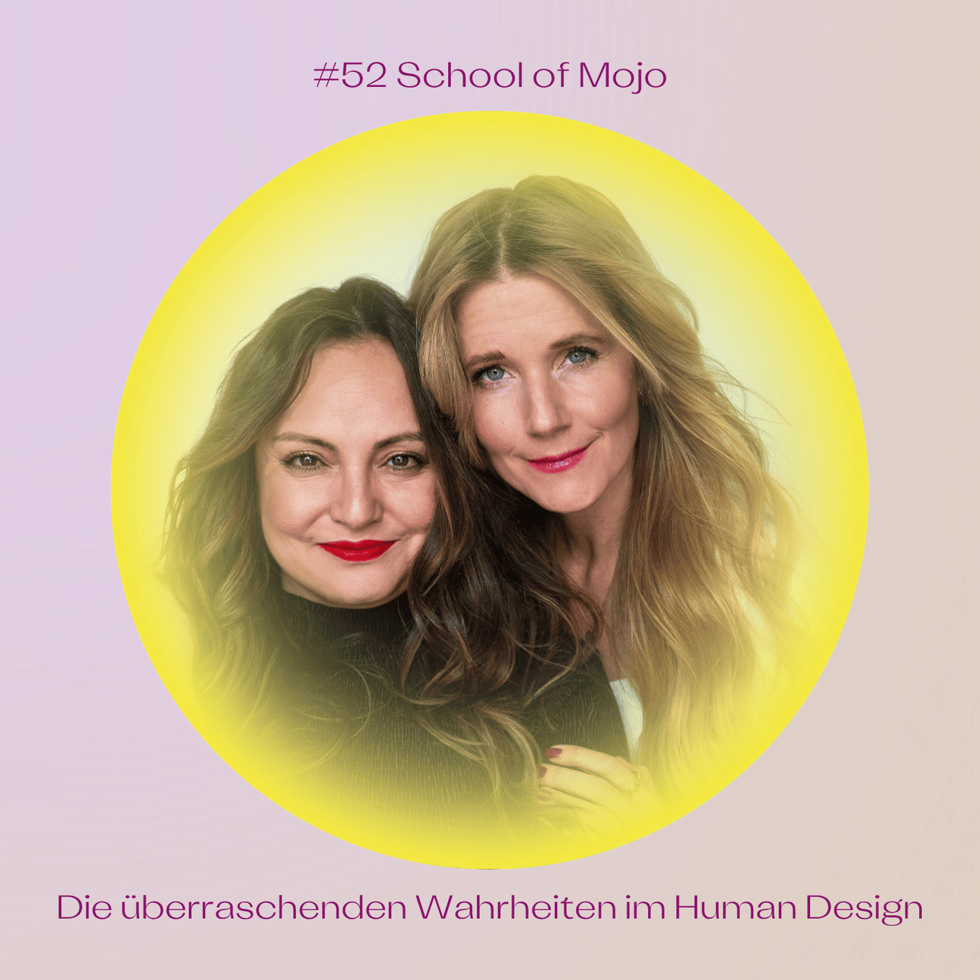 #52 Die überraschenden Wahrheiten im Human Design mit School of Mojo