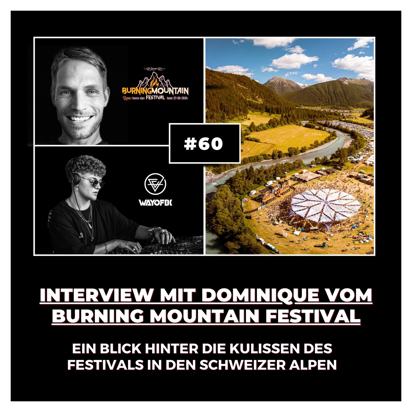 #60 Interview mit Dominique vom Burning Mountain Festival: Ein Blick hinter die Kulissen des Festivals in Zernez