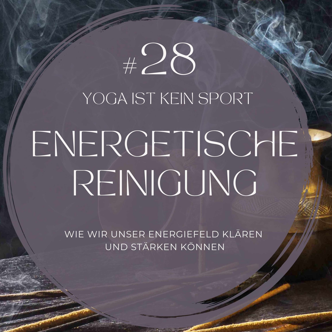 #28 Energetische Reinigung- IMPULS DER WOCHE