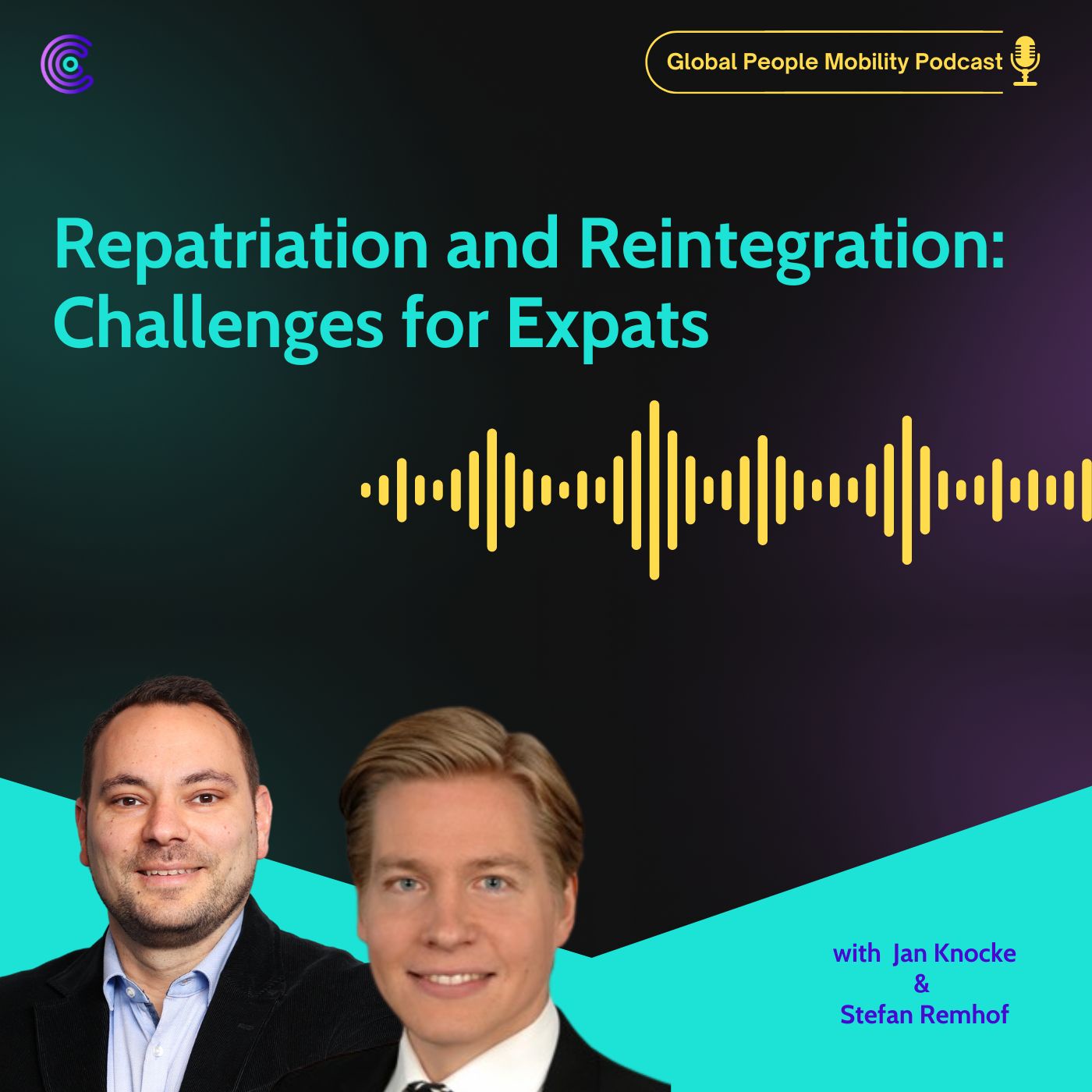 Ep.12: Repatriation and Reintegration: Challenges for Expats with Jan Knocke and Stefan Remhof