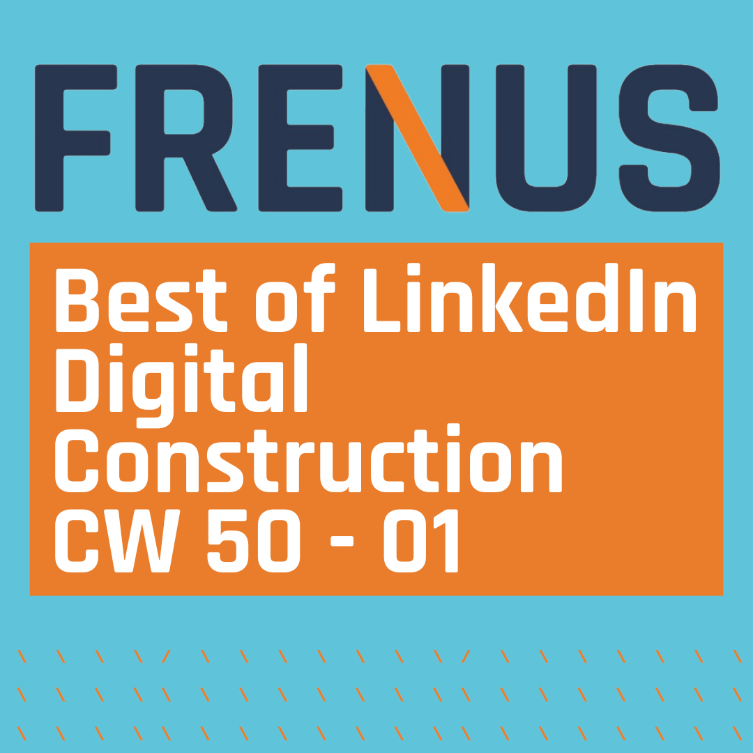 Best of LinkedIn: Digital Construction CW 50 - 01
