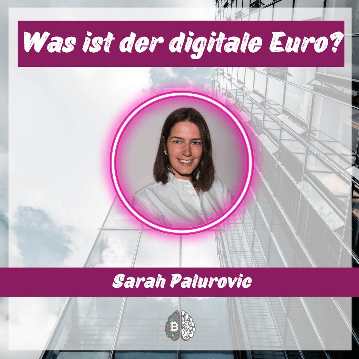 Folge 013: Wie funktioniert der digitale Euro? (feat. Sarah Palurovic, Digital Euro Association)