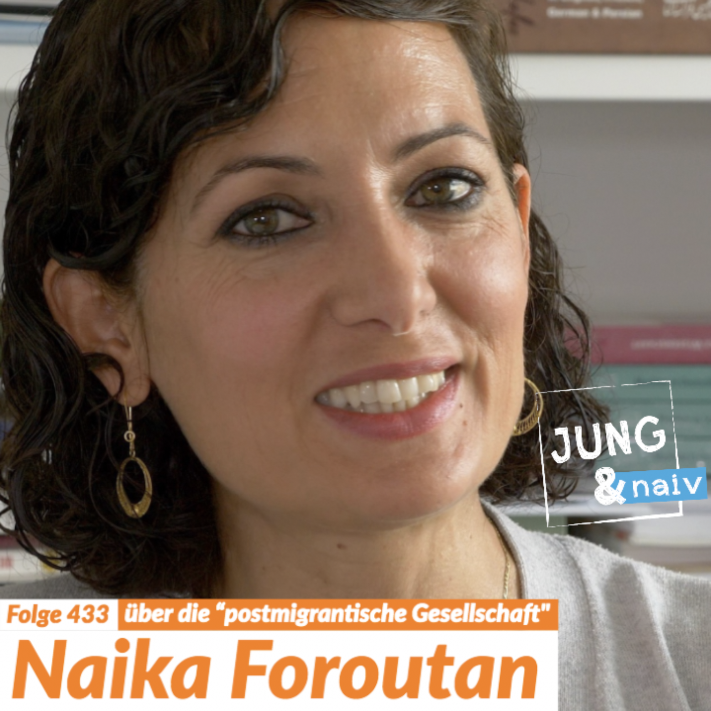 #433 - Naika Foroutan über die 