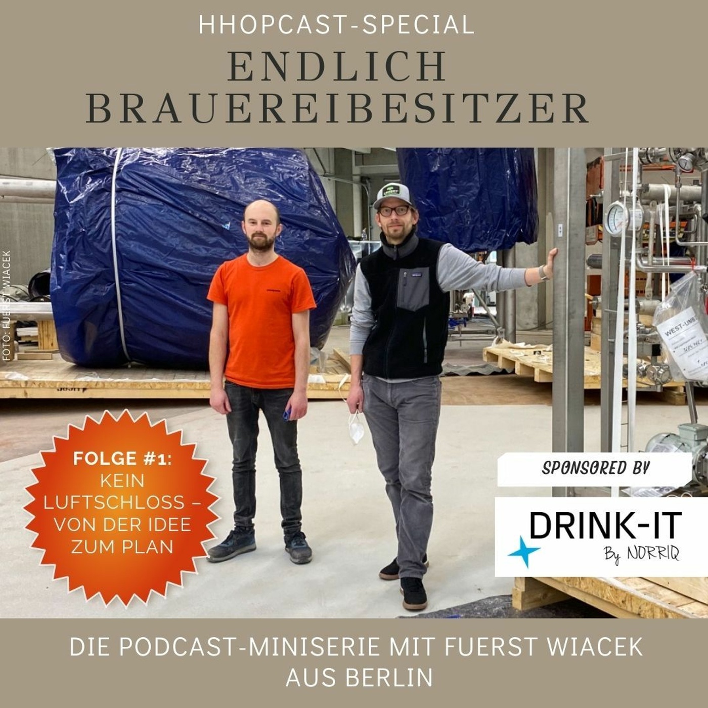 Fuerst Wiacek: Endlich Brauereibesitzer (1). Wie kommt man von der Vision zum fertigen Plan?