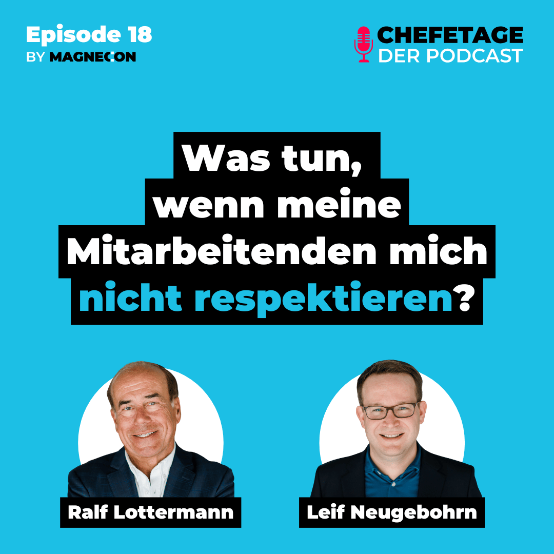 #18 - Leadership: Was tun, wenn meine Mitarbeitende mich nicht respektieren?