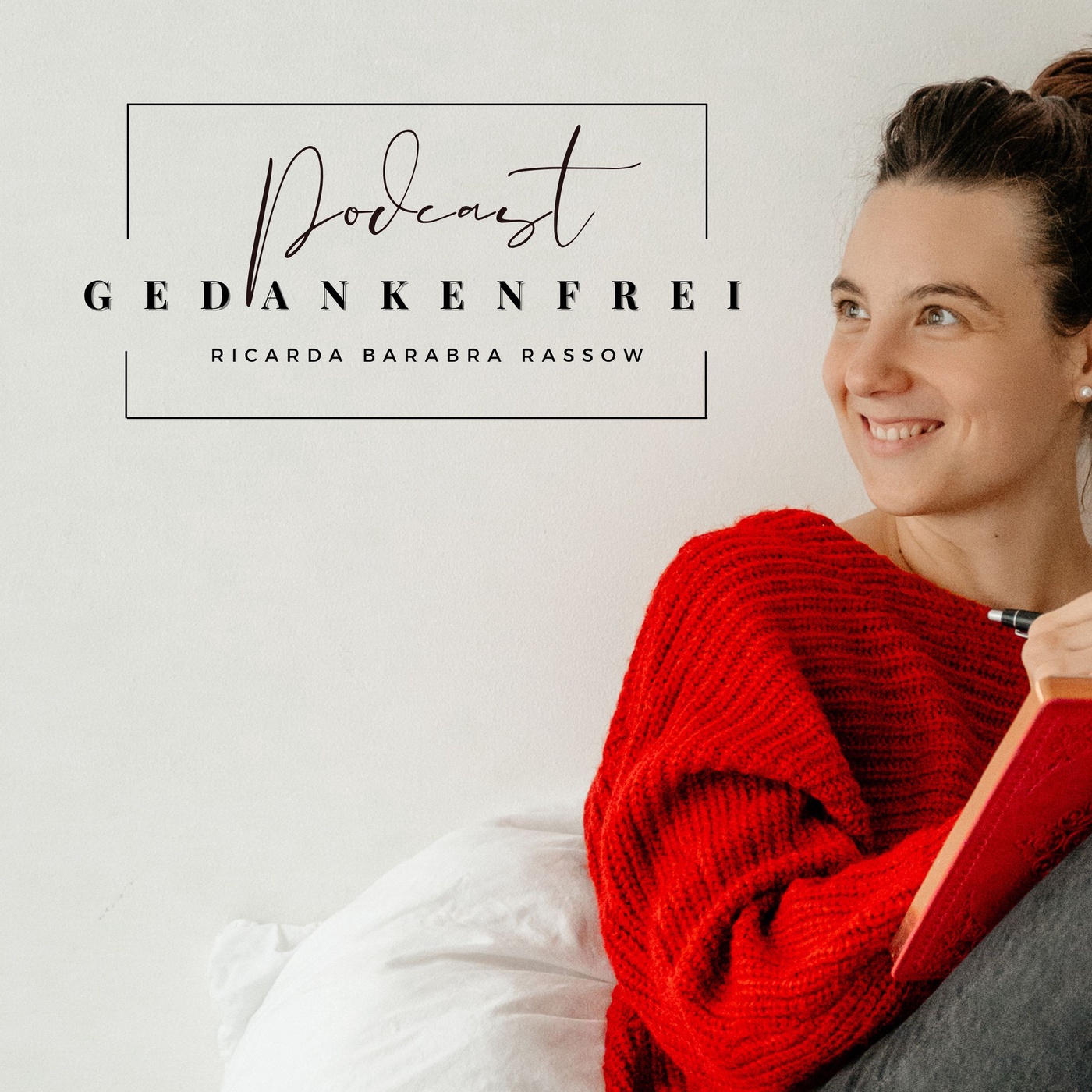 Gedankenfrei Podcast mit Ricarda Rassow