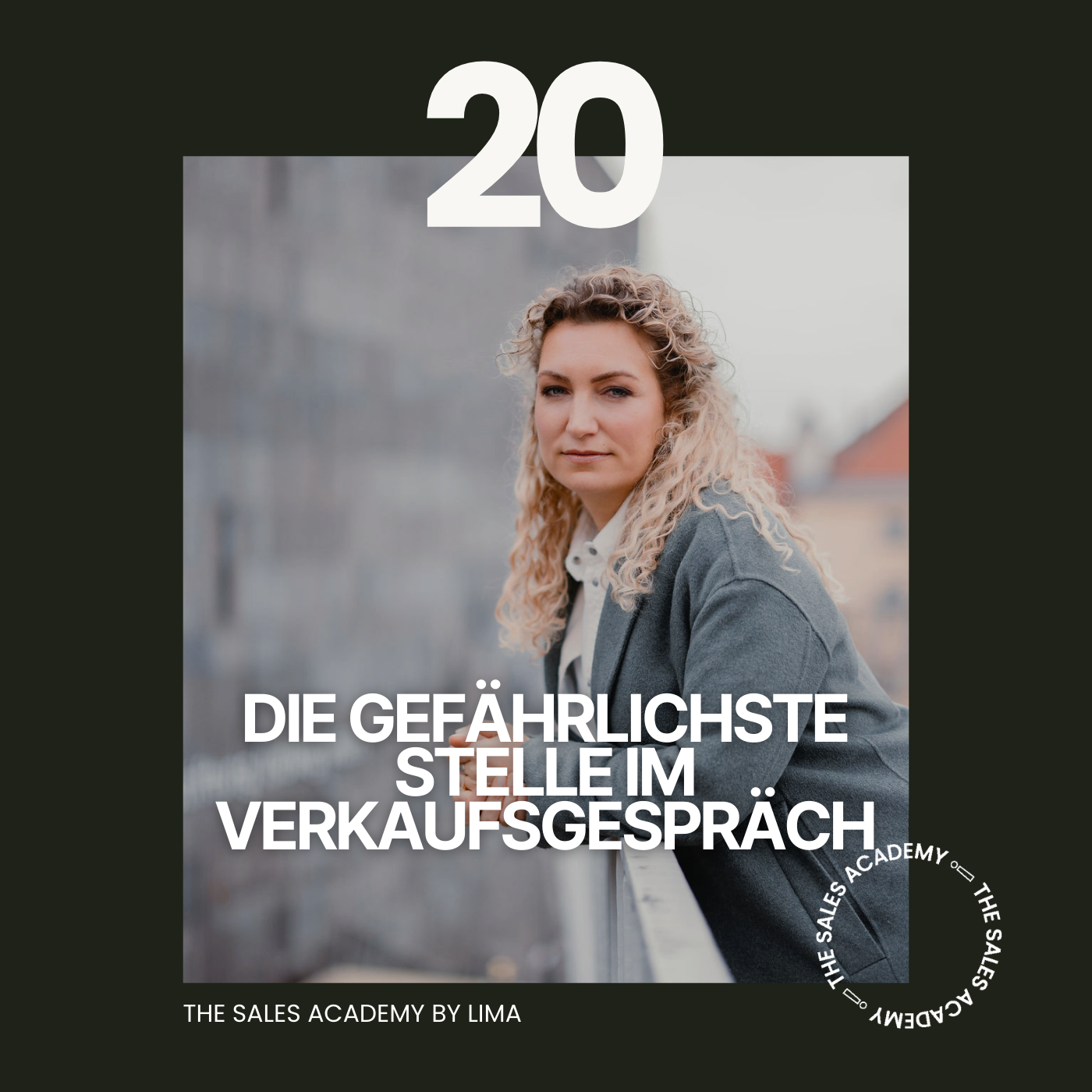 #20 Die gefährlichste Stelle im Verkaufsgespräch