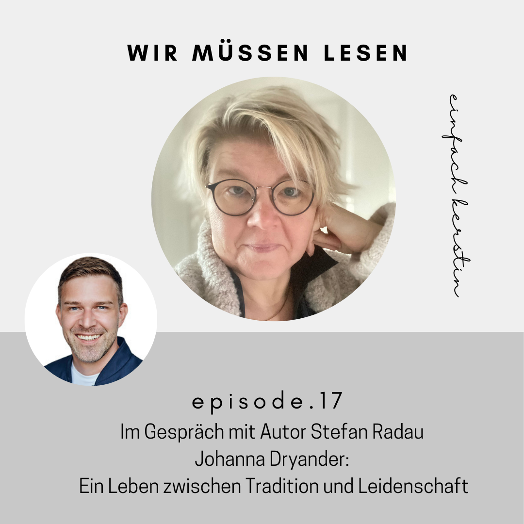 Im Gespräch mit Autor Stefan Radau - Johanna Dryander: Ein Leben zwischen Tradition und Leidenschaft