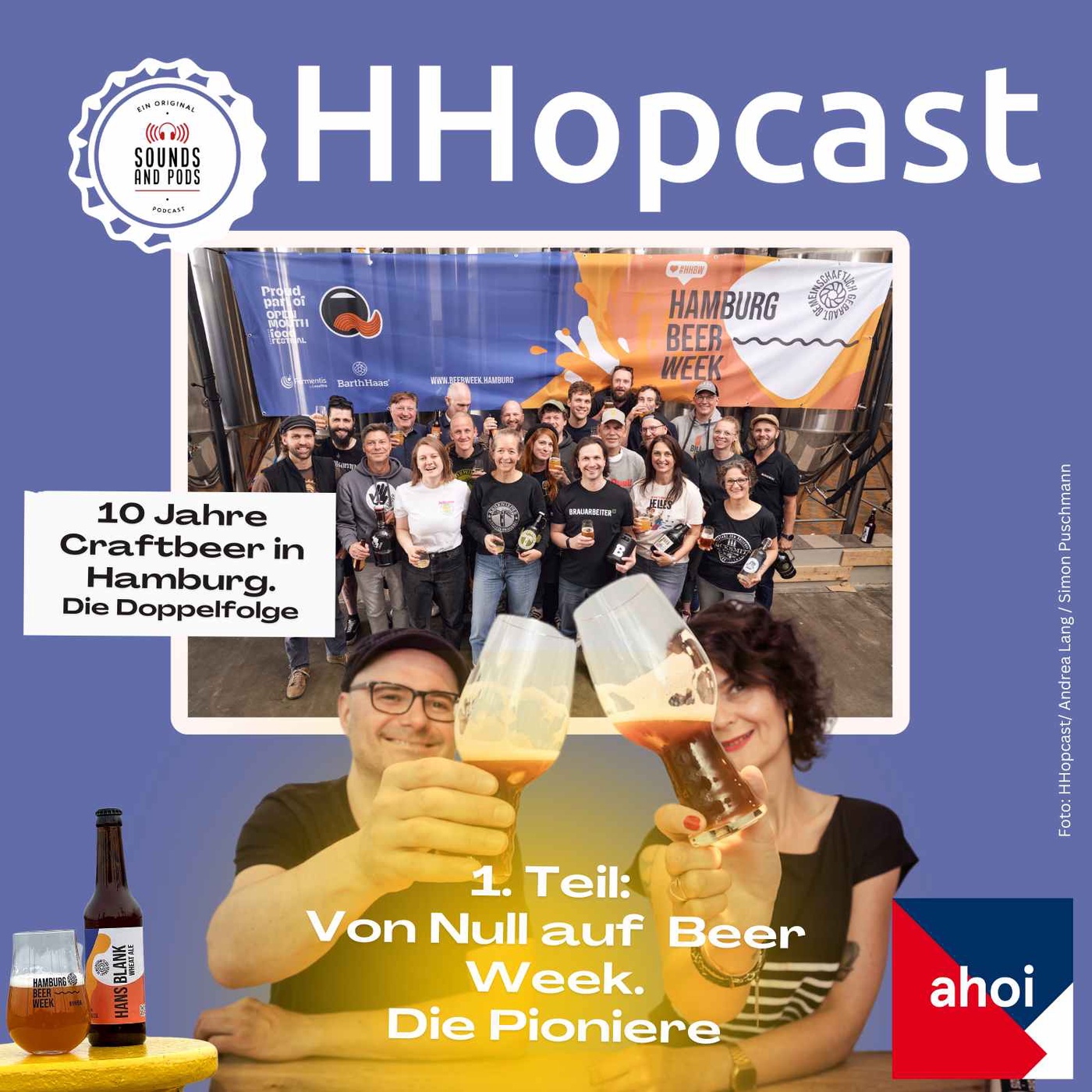 HHopcast & Hamburg Ahoi präsentieren: 10 Jahre Craftbeer in Hamburg. Die Doppelfolge