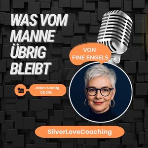 Silver Love Coaching - Was vom Manne übrig bleibt