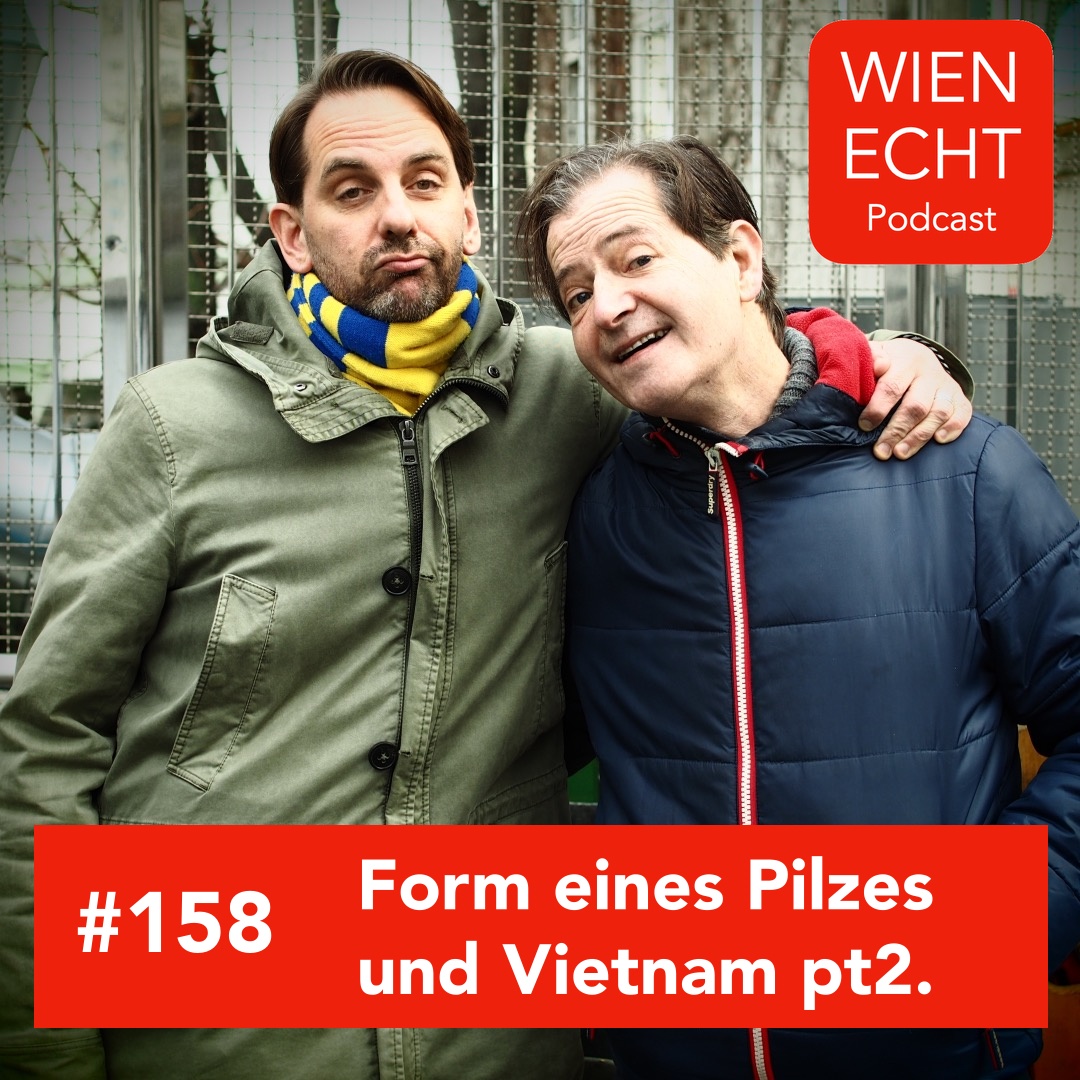 #158 - Form eines Pilzes und Vietnam pt2.