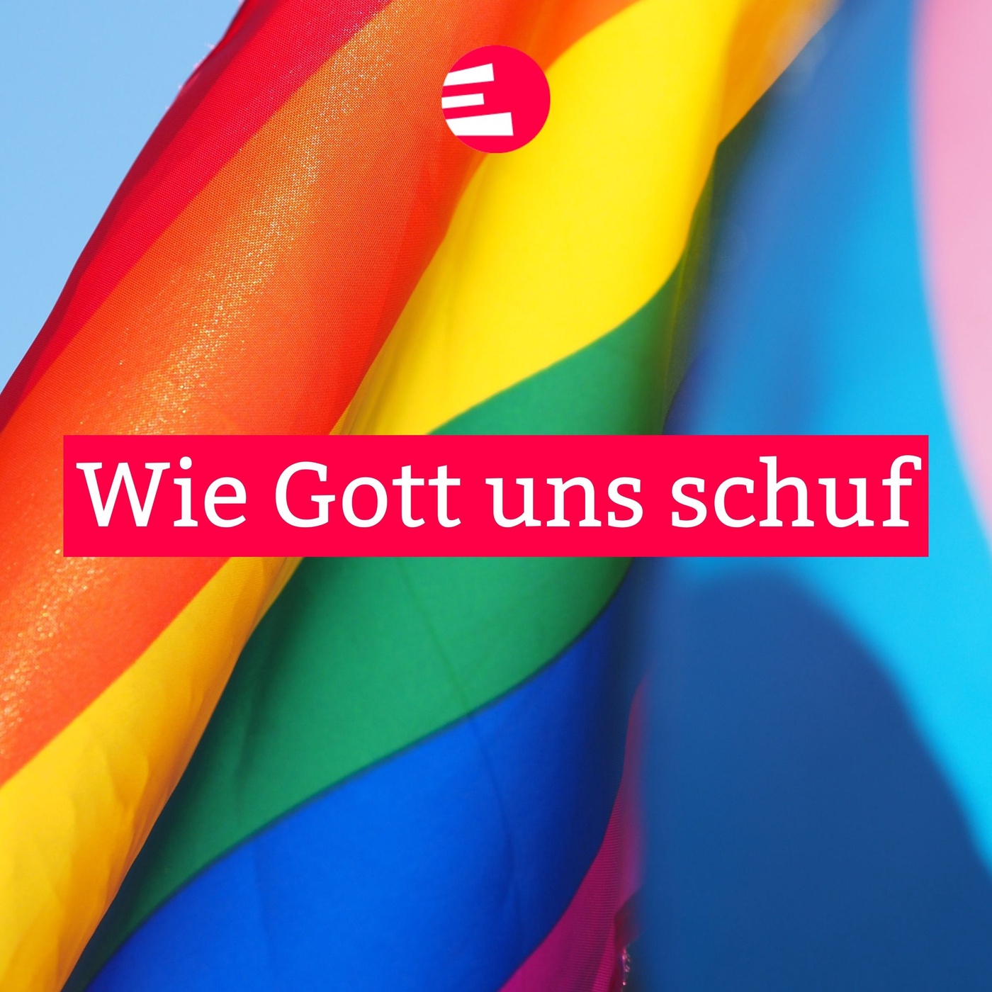 Wie Gott uns schuf