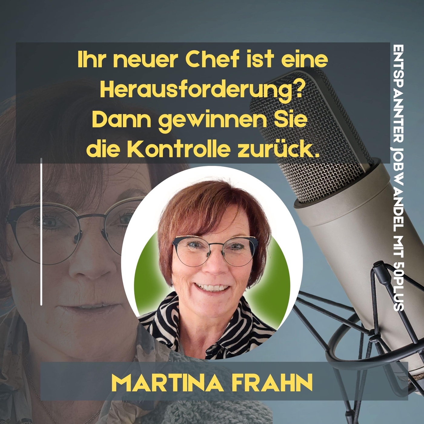 #97 - Ihr neuer Chef ist eine Herausforderung? Dann gewinnen Sie die Kontrolle zurück.