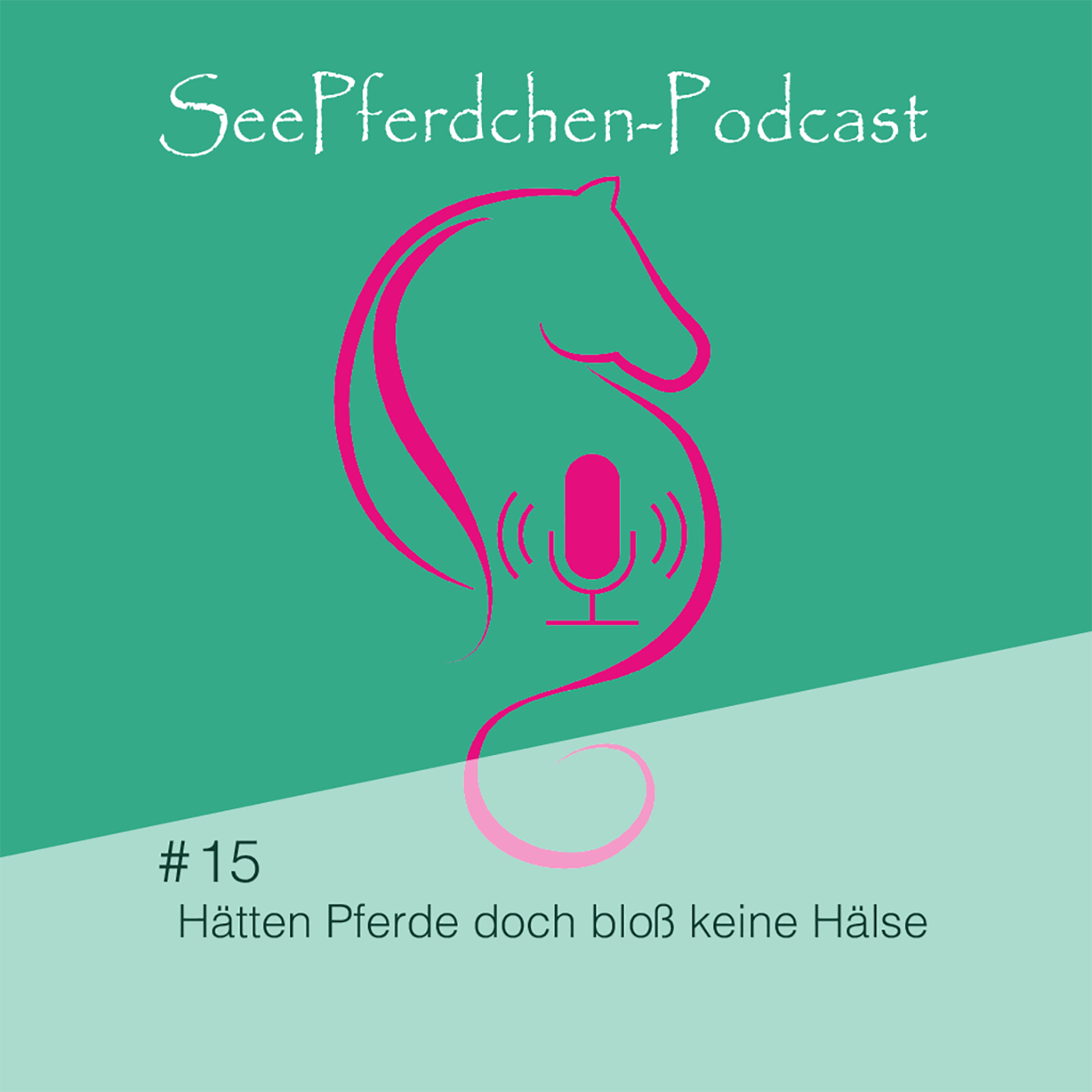 #15 │Hätten Pferde doch bloß keine Hälse