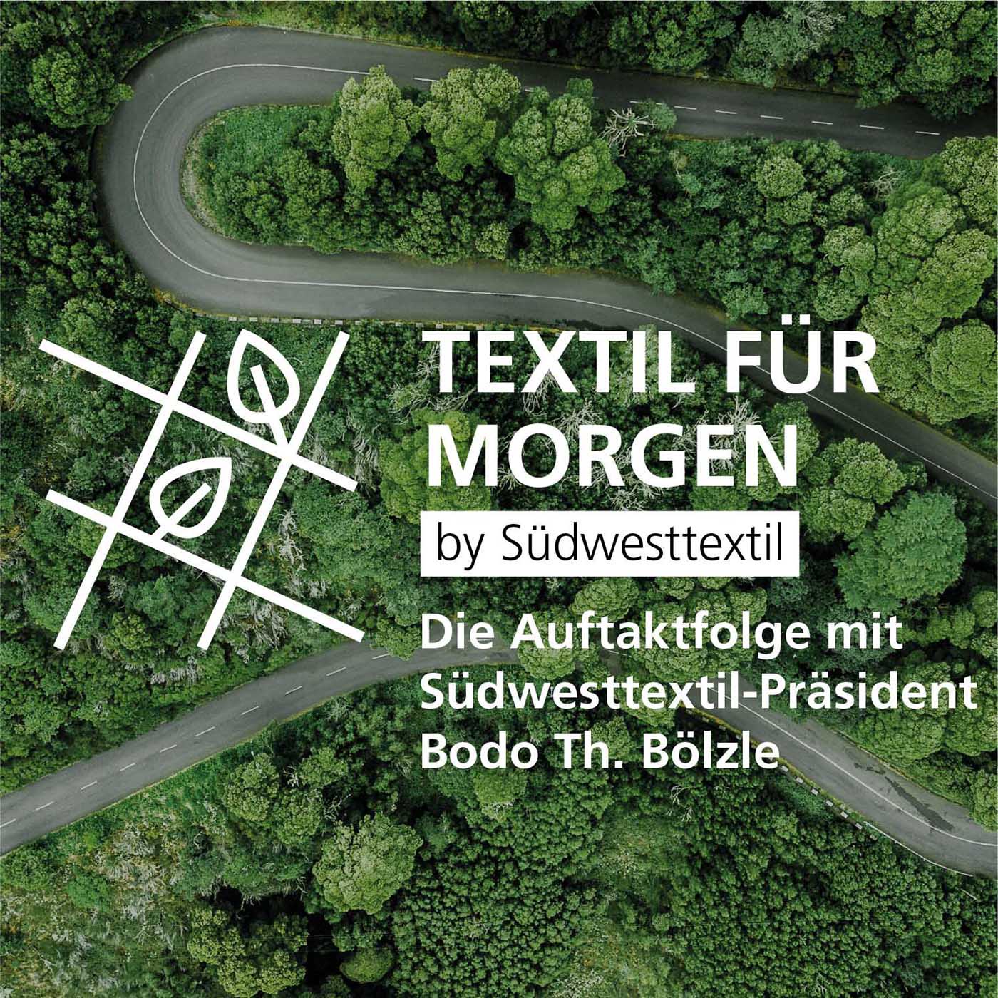 Auftakt – Textil für (Über)Morgen mit Südwesttextil-Präsident Bodo Th. Bölzle