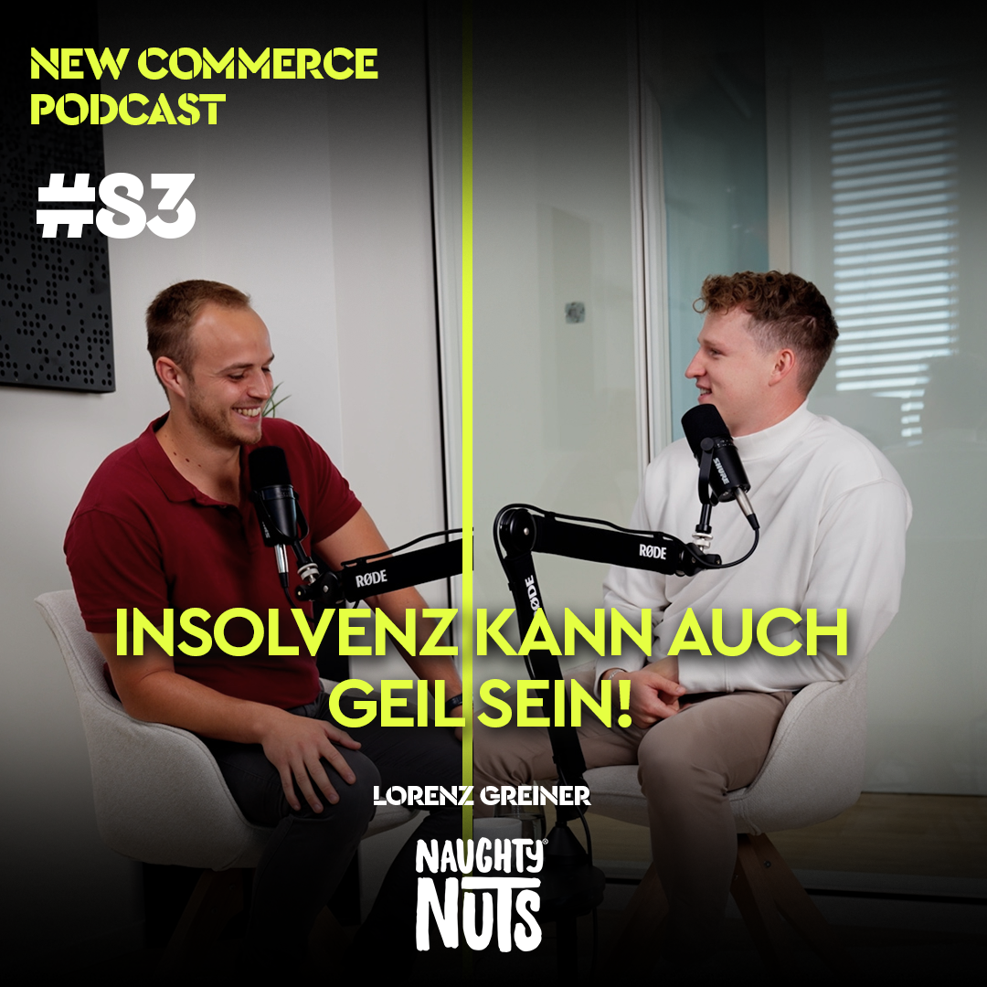 #83 – Insolvenz kann auch geil sein – mit Naughty Nuts-Founder Lorenz Greiner