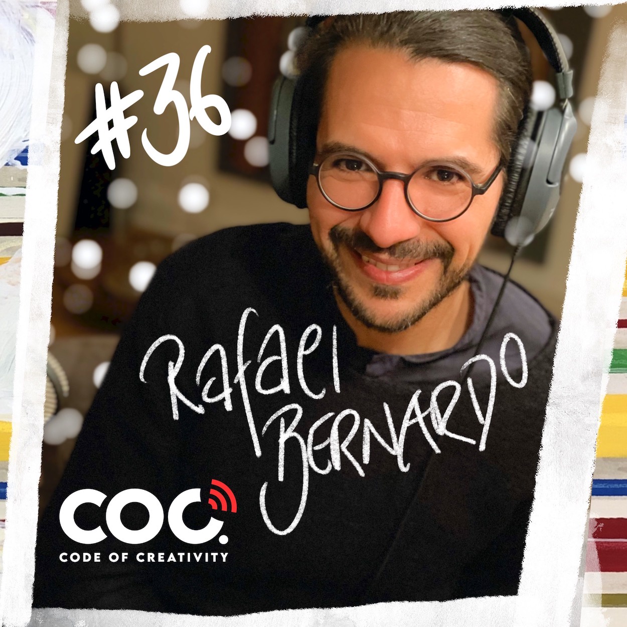 #36 Rafael Bernardo - Branding Communication - Creative activist - Author