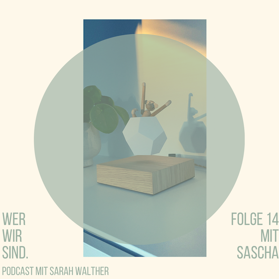 Wer wir sind. Folge 14 mit Sascha