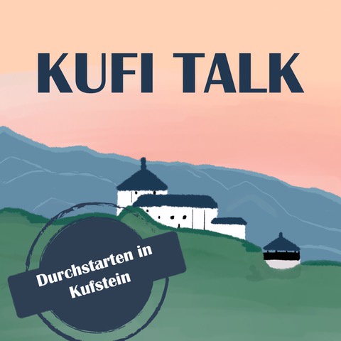 Kufi-Talk: Kufstein kennenlernen 1
