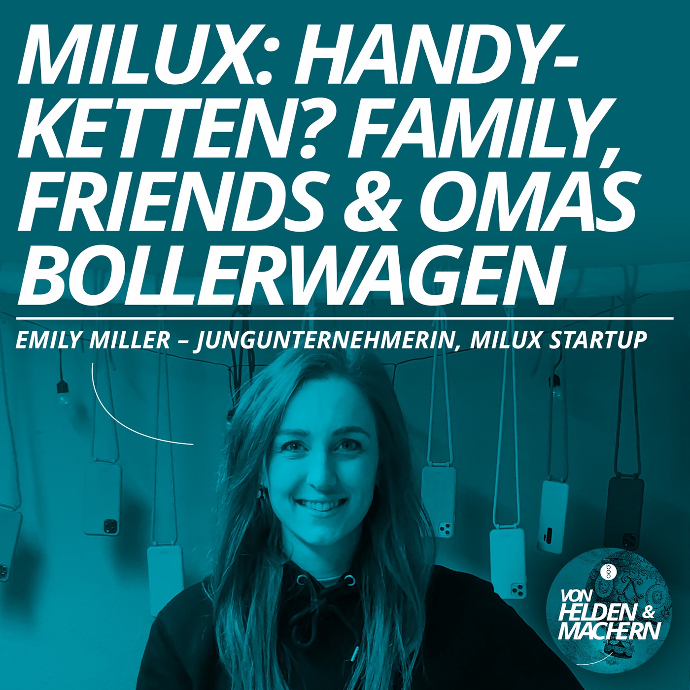 milux: Handyketten? Family, Friends & Omas Bollerwagen: Jung-Unternehmerin Emily Miller von milux