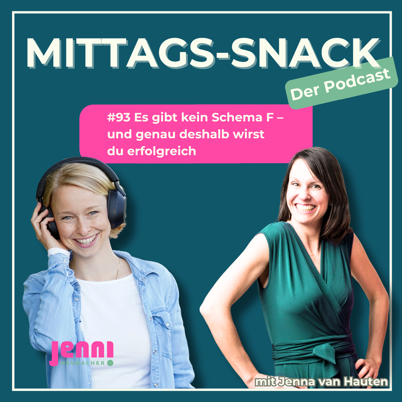 #93 Es gibt kein Schema F – und genau deshalb wirst du erfolgreich mit Jenna van Hauten