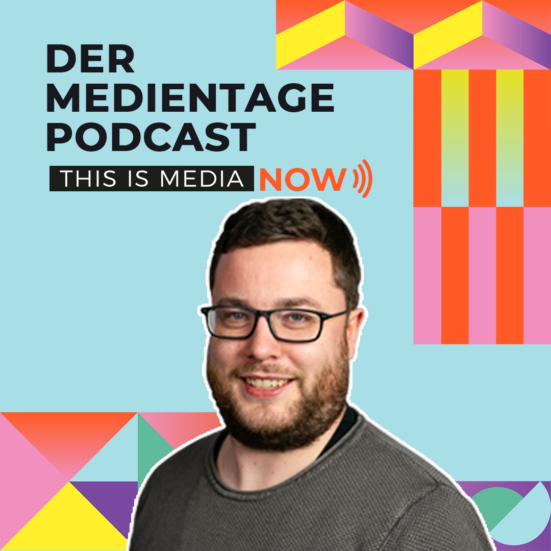 This is Media NOW - der Podcast der MEDIENTAGE MÜNCHEN