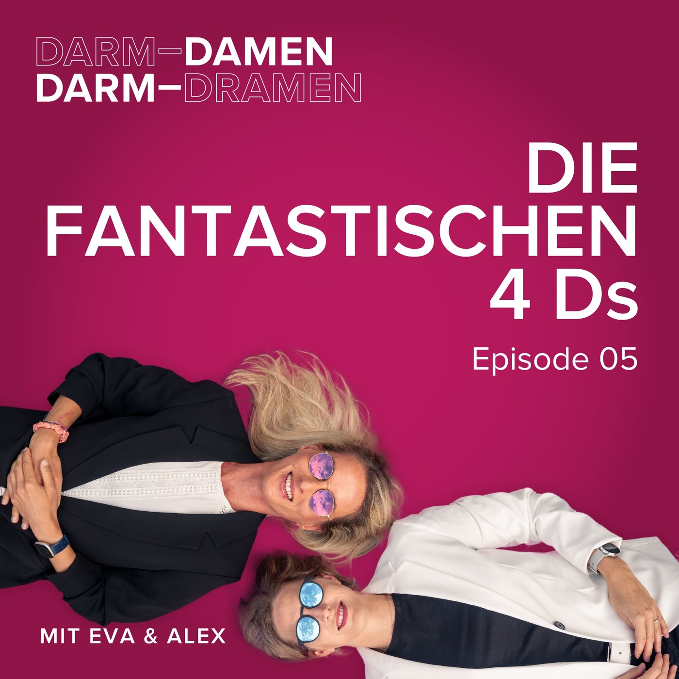 Episode 05 - Die fantastischen vier Ds: Dick, durch dysbiotische Darmflora