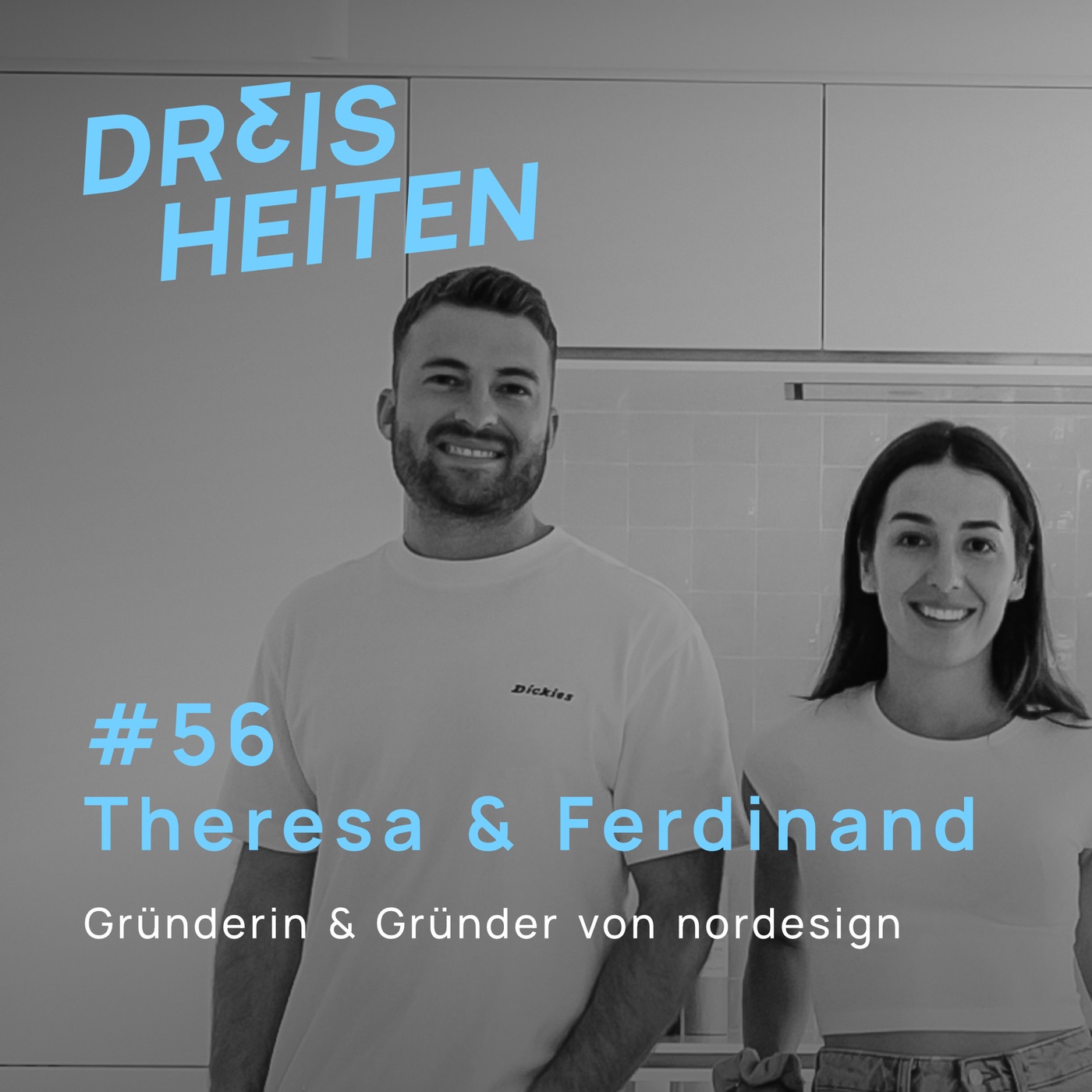 #56 - Theresa & Ferdinand Schulz - Gründerin und Gründer von nordesign - Lebenserfahrung & Weisheiten
