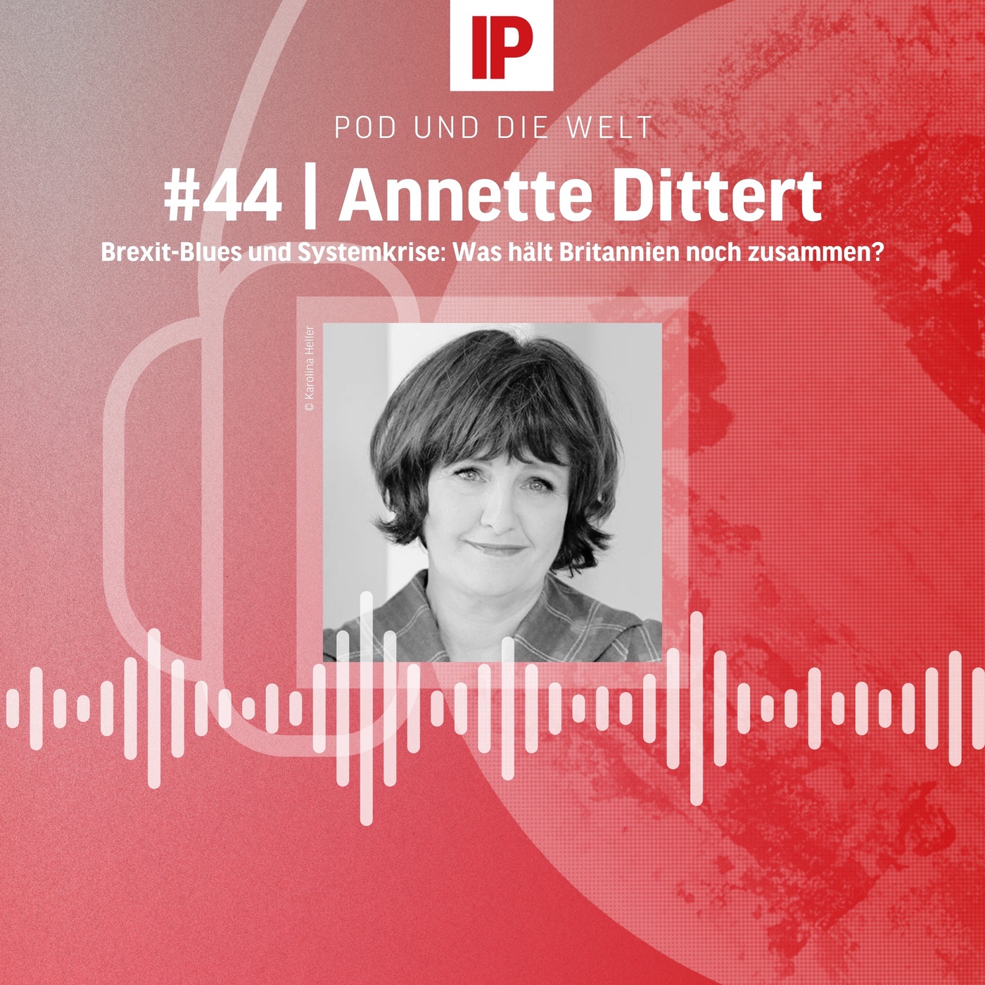 Brexit-Blues und Systemkrise: Was hält Britannien noch zusammen? (mit Annette Dittert)