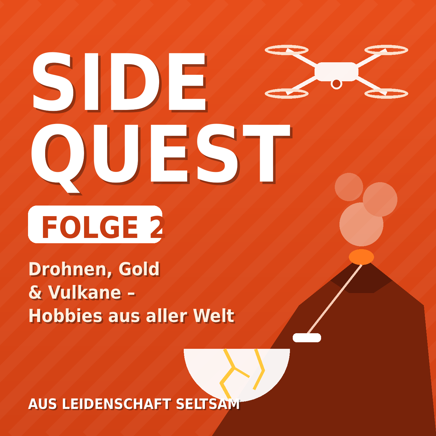 Drohnen, Gold und Vulkane – Hobbies aus aller Welt
