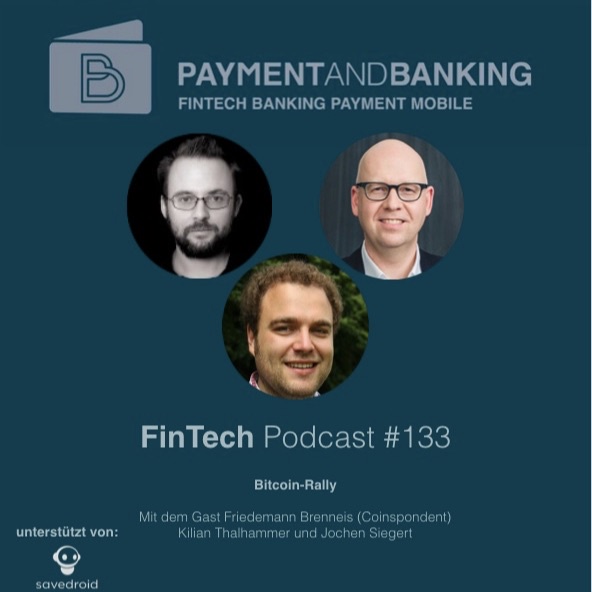 FinTech Podcast #133 - Die Bitcoin Rally