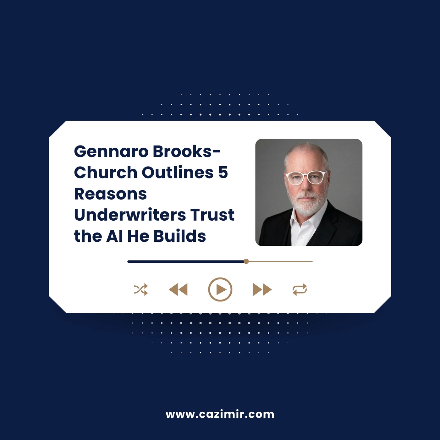 Gennaro Brooks-Church Outlines 5 Reasons Underwriters Trust the AI He Builds