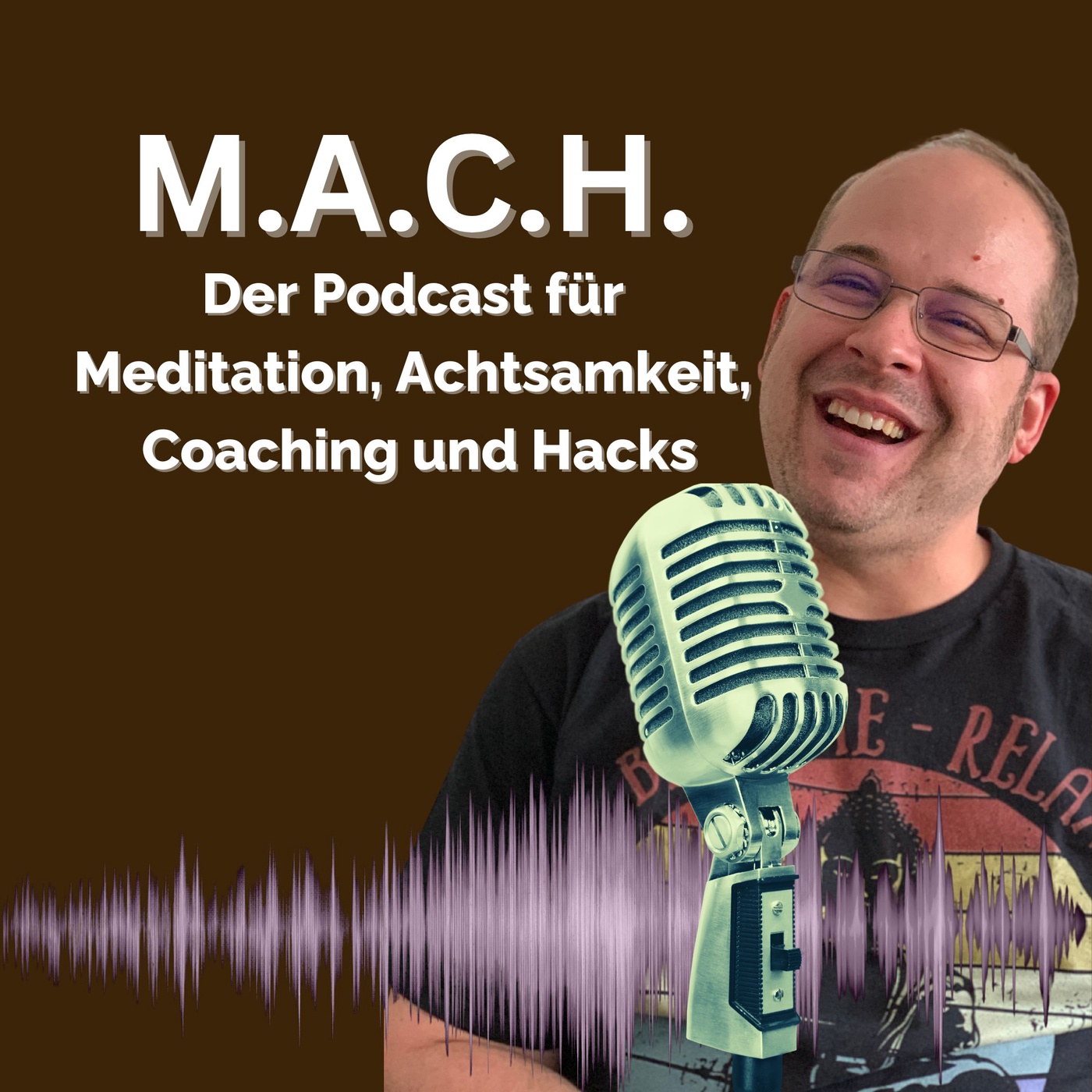 M.A.C.H. - Meditation, Achtsamkeit, Coaching und Hacks