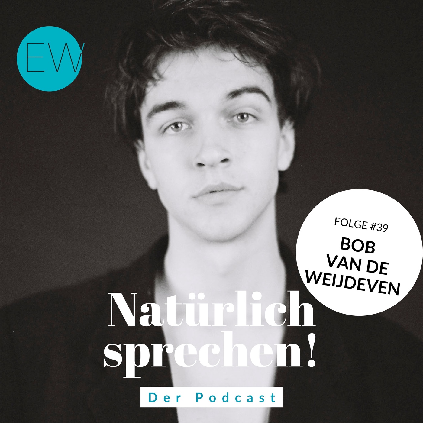 #39 Bob van de Weijdeven: Über Tarzan, Selbstvertrauen und Positivität