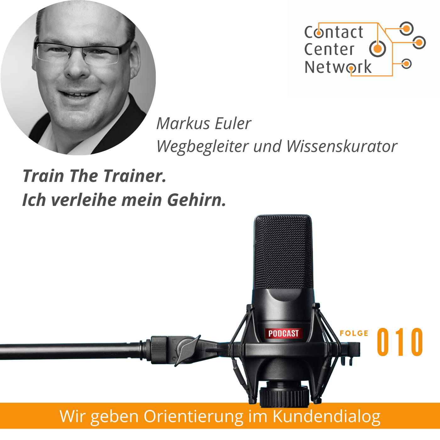 CCN-Podcast #10: Train The Trainer - ich verleihe mein Gehirn - mit Markus Euler