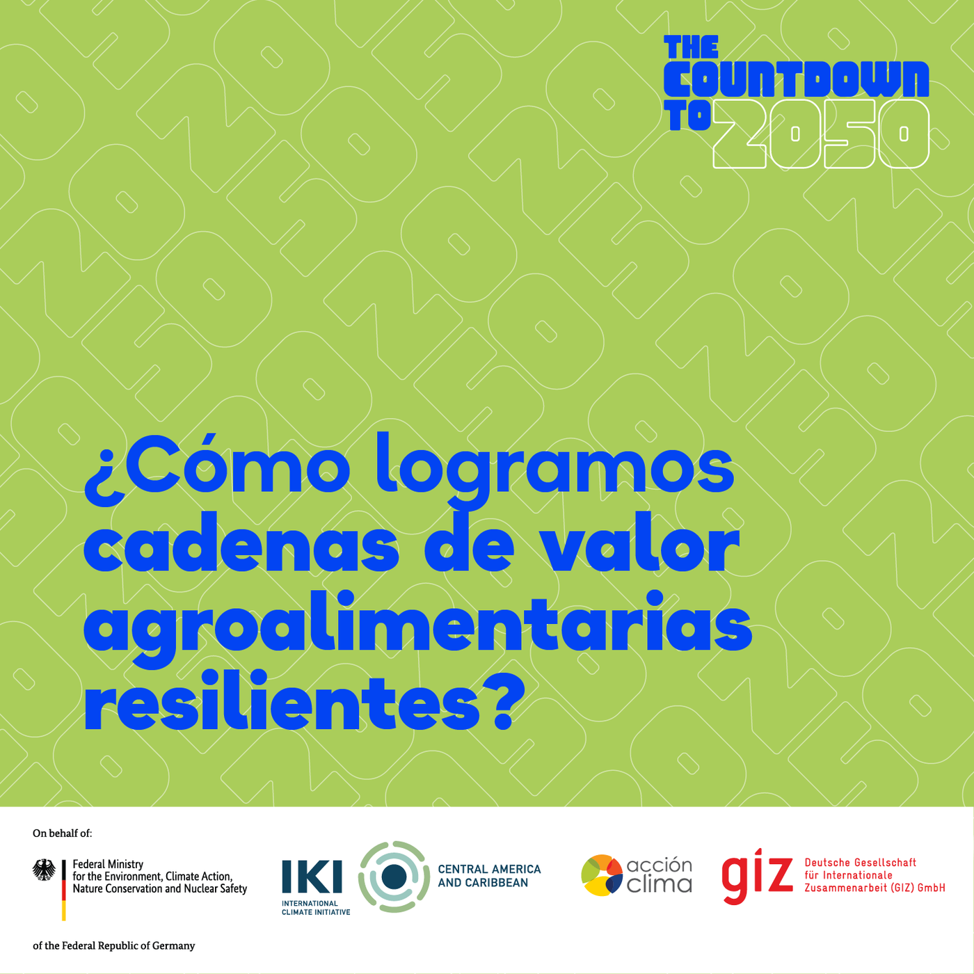 ¿Cómo logramos cadenas de valor agroalimentarias resilientes?