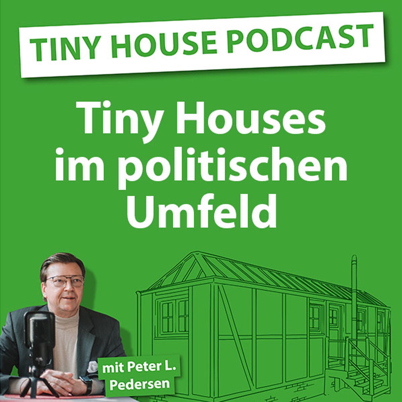 Folge 8: Tiny Houses im politischen Umfeld