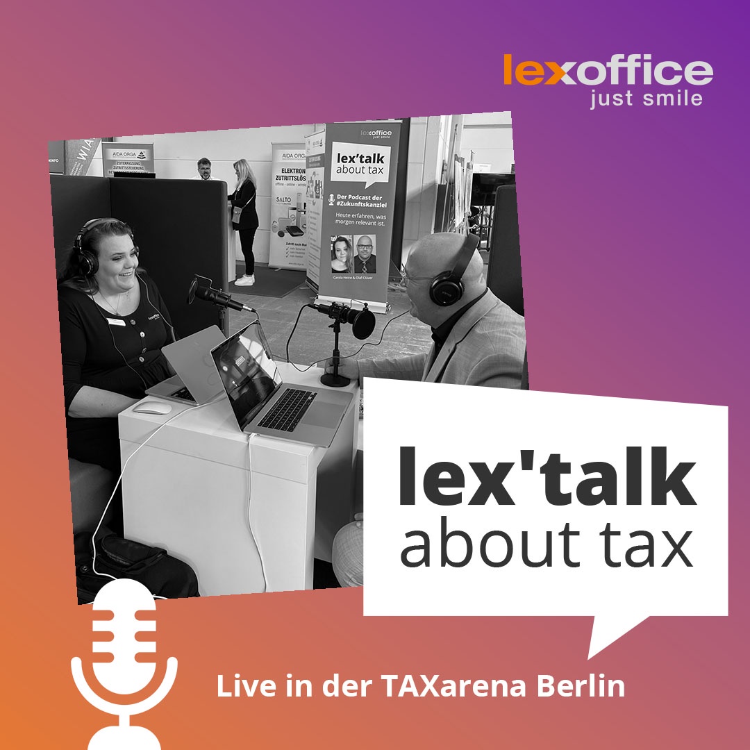 lex'talk about tax: der Live-Podcast von der TAXarena in Berlin am 4. Juli 2023